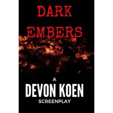Dark Embers Paperback, Createspace Independent Publishing Platform