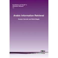 Arabic Information Retrieval Paperback, Now Publishers