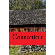 Connecticut: A 6 X 9 Blank Journal Paperback, Createspace Independent Publishing Platform