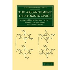 The Arrangement of Atoms in Space, Cambridge University Press