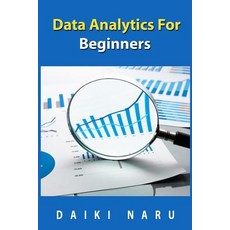 Data Analytics for Beginners Paperback, Createspace Independent Publishing Platform