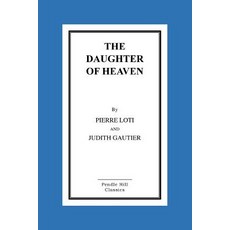 The Daughter of Heaven Paperback, Createspace Independent Publishing Platform