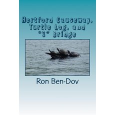 Hertford Causeway Turtle Log and S Bridge Paperback, Createspace Independent Publishing Platform