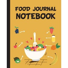Food Journal Notebook: 90 Days Personal Diet Journal - Weight Loss Diary - Diet and Exercise Journal V..., Createspace Independent Publishing Platform