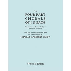 Four-Part Chorals of J.S. Bach. (Volumes 1 and 2 in One Book). with German Text and English Translatio..., Travis and Emery Music Bookshop