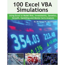 100 Excel VBA Simulations: Using Excel VBA to Model Risk Investments Genetics. Growth Gambling and..., Createspace Independent Publishing Platform