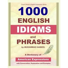 1000 English Idioms and Phrases, Createspace Independent Publ..