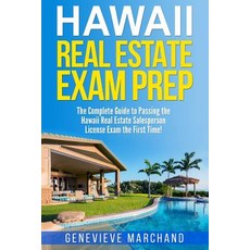 Hawaii Real Estate Exam Prep: The Complete Guide to Passing the Hawaii Real Estate Salesperson License..., Createspace Independent Publishing Platform