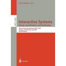 Interactive Systems: Design Specification and Verification: 8th International Workshop Dsv-Is 2001...., Springer