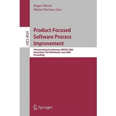 Product-Focused Software Process Improvement: 7th International Conference Profes 2006 Amsterdam th..., Springer