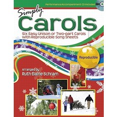Simply Carols - Songbook and Performance/Accompaniment CD: Six Easy Unison or Two-Part Carols with Rep..., Lorenz Publishing Company