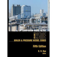 Companion Guide to the Asme Boiler & Pressure Vessel Codes Fifth Edition Volume 1: Criteria and Comm..., American Society of Mechanical Engineers