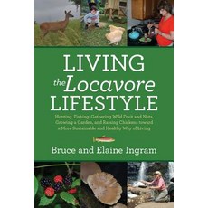 Living the Locavore Lifestyle Paperback, Secant Publishing LLC