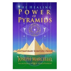 The Healing Power of Pyramids: Exploring Scalar Energy Forms for Health Healing and Spirituall Awaken..., Createspace Independent Publishing Platform