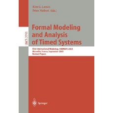 Formal Modeling and Analysis of Timed Systems: First International Workshop Formats 2003 Marseille ..., Springer