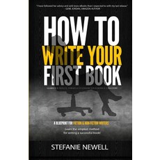 How to Write Your First Book: Tips on How to Write Fiction & Non Fiction Books and Build Your Author P..., Createspace Independent Publishing Platform