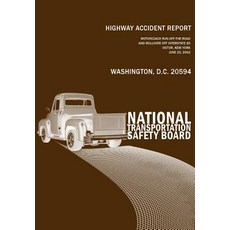 Highway Accident Report: Motorcoach Run-Off-The-Roadand Rollover Off Interstate 90 Victor New Yorkjun..., Createspace Independent Publishing Platform