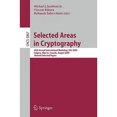 Selected Areas in Cryptography: 16th Annual International Workshop SAC 2009 Calgary Alberta Canada ..., Springer