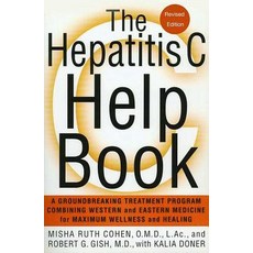 The Hepatitis C Help Book: A Groundbreaking Treatment Program Combining Western and Eastern Medicine f..., Griffin