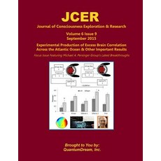 Journal of Consciousness Exploration & Research Volume 6 Issue 9: Experimental Production of Excess Br..., Createspace Independent Publishing Platform