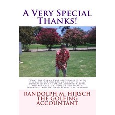 A Very Special Thanks!: What the Obama Care Affordable Health Insurance ACT Did for Me and My Family. ..., Createspace