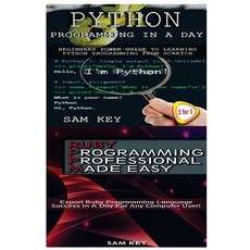 Python Programming in a Day & Ruby Programming Professional Made Easy Paperback, Createspace Independent Publishing Platform
