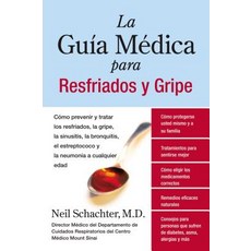 La Guia Medica Para Resfriados y Gripe: Como Prevenir y Tratar Los Resfriados La Gripe La Sinusitis ..., HarperCollins Espanol