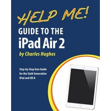 Help Me! Guide to the iPad Air 2: Step-By-Step User Guide for the Sixth Generation iPad and IOS 8, Createspace Independent Publishing Platform