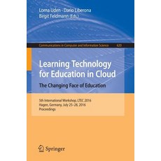 Learning Technology for Education in Cloud - The Changing Face of Education: 5th International Worksho..., Springer