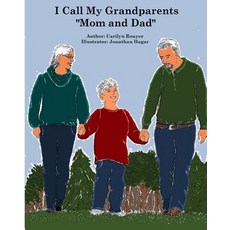I Call My Grandparents "Mom and Dad": Kayden Is Being Raised by His Grandparents and He Is Telling Oth..., Createspace Independent Publishing Platform
