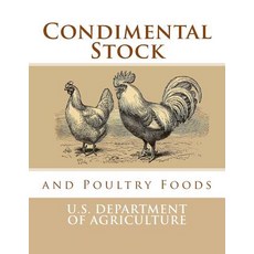 Condimental Stock and Poultry Foods Paperback, Createspace Independent Publishing Platform