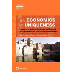 The Economics of Uniqueness: Investing in Historic City Cores and Cultural Heritage Assets for Sustain..., World Bank Publications