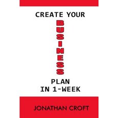Create Your Business Plan in 1-Week: How to Plan Your Future Business Venture. a Step-By-Step Tool to ..., Createspace Independent Publishing Platform