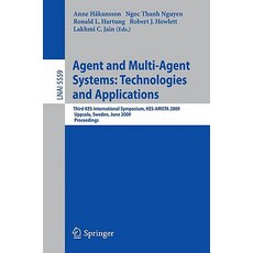 Agent and Multi-Agent Systems: Technologies and Applications: Third Kes International Symposium Kes-A..., Springer