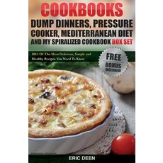 Cookbooks: Dump Dinners Pressure Cooker Mediterranean Diet and My Spiralized Cookbook Box Set: Over ..., Createspace Independent Publishing Platform