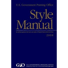 U.S. Government Printing Office Style Manual: An Official Guide to the Form and Style of Federal Gover..., Createspace