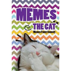 Memes the Cat: The Ultimate Cat Collection of Jokes (Cat Memes Funny Memes Memes XL Best Memes Mem..., Createspace Independent Publishing Platform