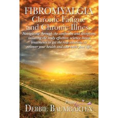 Fibromyalgia Chronic Fatigue and Chronic Illness; Navigating Through the Confusion and Deception Iso..., Createspace Independent Publishing Platform