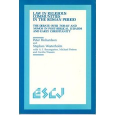 Law in Religious Communities in the: Roman Period the Debate Over Torah Andnomos in Post-Bibical Judai..., Wilfrid Laurier University Press