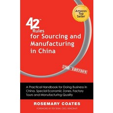 42 Rules for Sourcing and Manufacturing in China (2nd Edition): A Practical Handbook for Doing Busines..., Super Star Press