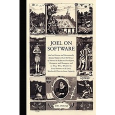 Joel on Software: And on Diverse and Occasionally Related Matters That Will Prove of Interest to Softw..., Apress