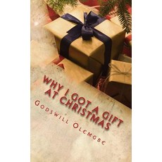 Why I Got a Gift at Christmas: Understanding the Place of a Gift Pack at Christmasunderstanding the Pl..., Createspace Independent Publishing Platform
