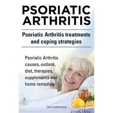 Psoriatic Arthritis. Psoriatic Arthritis Treatments and Coping Strategies. Psoriatic Arthritis Causes ..., Imb Publishing