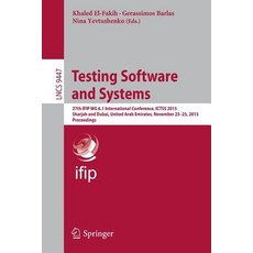 Testing Software and Systems: 27th Ifip Wg 6.1 International Conference Ictss 2015 Sharjah and Dubai..., Springer