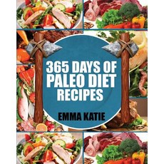 Paleo Diet: 365 Days of Paleo Diet Recipes (Paleo Diet Paleo Diet for Beginners Paleo Diet Cookbook ..., Createspace Independent Publishing Platform