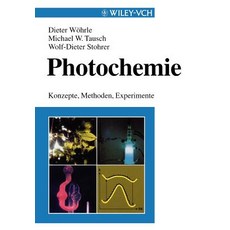 Photochemie: Konzepte Methoden Experimente, Wiley-Vch