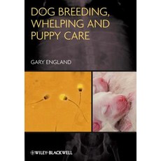 Dog Breeding Whelping and Puppy Care, Wiley-Blackwell