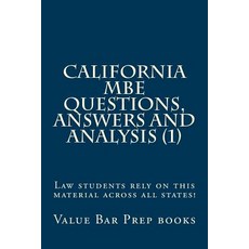 California MBE Questions Answers and Analysis (1): Law Students Rely on This Material Across All Stat..., Createspace Independent Publishing Platform
