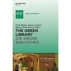 The Green Library/Die Grune Bibliothek: The Challenge of Environmental Sustainability/Okologische Nach..., Walter de Gruyter