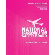 Aircraft Accident Report: Uncontrolled Flight Into Terrain Abx Air Douglas DC-8-63 N827ax Narrows Vi..., Createspace Independent Publishing Platform